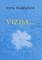 Vizija…