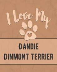 I Love My Dandie Dinmont Terrier