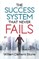 The Success System that Never Fails