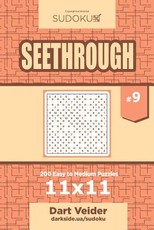 Sudoku Seethrough - 200 Easy to Medium Puzzles 11x11 (Volume 9)