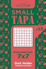 Sudoku Small Tapa - 200 Easy to Master Puzzles 7x7 (Volume 15)
