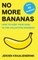 No More Bananas