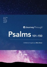 Journey Through Psalms 101 - 150