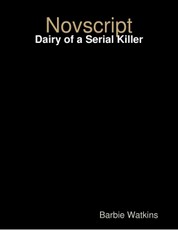 Novscript: Dairy of a Serial Killer