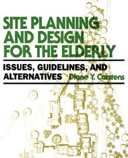 Site Planning and Design for the Elderly