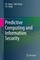 Predictive Computing and Information Security