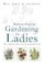 Instructions in Gardening for Ladies