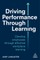 Driving Performance Through Learning