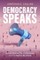 Democracy Speaks