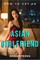 How To Get An Asian Girlfriend