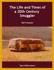 The Life and Times of a 20th Century Smuggler
