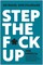 Step the F*ck Up
