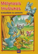 Mėlynasis triušiukas susipažįsta su pasauliu