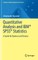 Quantitative Analysis and Ibm(r) Spss(r) Statistics