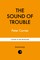 The Sound of Trouble