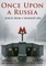 Once Upon a Russia