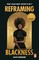 Reframing Blackness