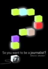 So You Want To Be A Journalist?