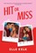 Hit or Miss