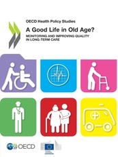 A Good Life in Old Age?: Monitoring and Improving Quality in Long-Term Care