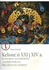 Kelionė iš XXI į XIVa. su Giedriaus Kazimierėno „Algirdo pergale prie mėlynųjų vandenų“