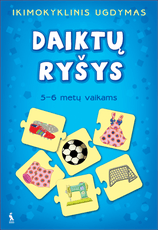 Daiktų ryšys. Ugdomasis žaidimas 5–6 metų vaikams