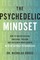 The Psychedelic Mindset