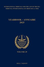 Yearbook International Tribunal for the Law of the Sea / Annuaire Tribunal International Du Droit de la Mer, Volume 29 (2025)