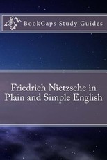 Friedrich Nietzsche in Plain and Simple English