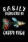Easily Distracted By Guppy Fish