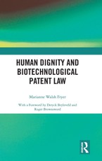 Human Dignity and Biotechnological Patent Law