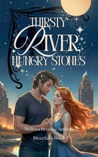 Thirsty River, Hungry Stones