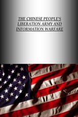 The Chinese People's Liberation Army And Information Warfare