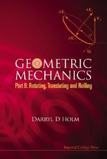 Geometric Mechanics, Part II: Rotating, Translating and Rolling