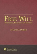 Free Will, Neuroethics, Psychology and Theology