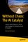 Without Chaos: The AI Catalyst