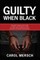 Guilty When Black