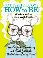 Pot Psychology's How to Be