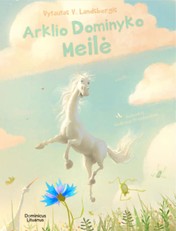 Arklio Dominyko meilė