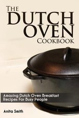 The Dutch Oven Cookbook