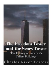 The Freedom Tower and the Sears Tower