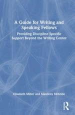 A Guide for Writing and Speaking Fellows
