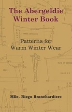 The Abergeldie Winter Book - Patterns for Warm Winter Wear