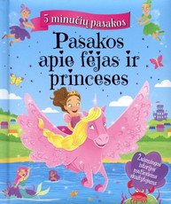 Pasakos apie fėjas ir princeses: 5 minučių pasakos