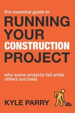 The Essential Guide To Running Your Construction Project