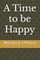 A Time to be Happy