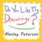 Do You Like My Drawings?
