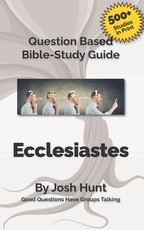 Question-based Bible Study Guide -- Ecclesiastes