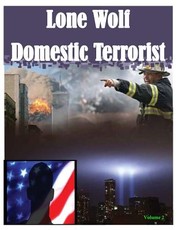 Lone Wolf Domestic Terrorist