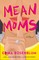 Mean Moms